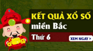 XSMB 30/4 - Trực tiếp kết quả xổ số Miền Bắc hôm nay thứ 6 - Dự đoán XSMB 30/4/2021