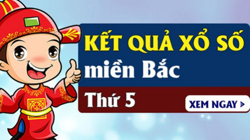 XSMB 4/6 - Kết quả xổ số Miền Bắc thứ 5 hôm nay 4/6 - Dự đoán XSMB