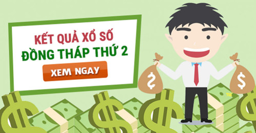 Kết quả xổ số Đồng Tháp hôm nay thứ 2 - XSĐT 20/7 - Kết quả XSMN 20/7